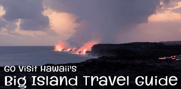 Hawaii, Big Island Travel Guide